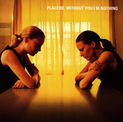 Placebo - Without you i m nothing