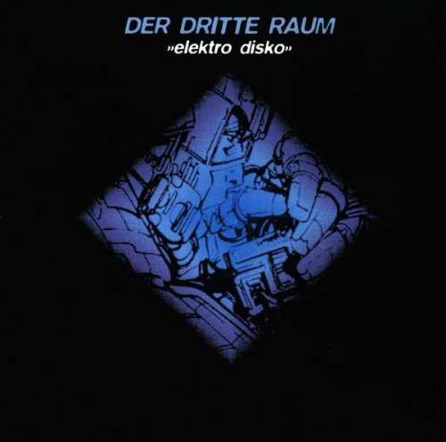 Dritte Raum , Der - Elektro Disko