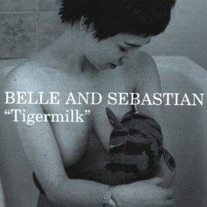 Belle & Sebastian - Tigermilk