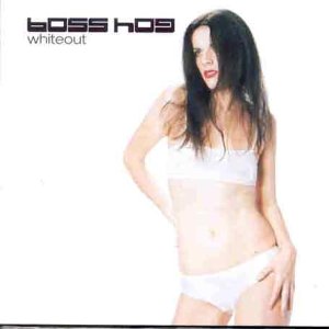 Boss Hog - Whiteout (180g) [Vinyl LP]