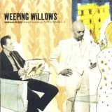 Weeping Willows - Into the light