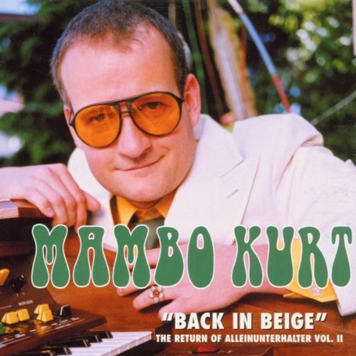 Mambo Kurt - Back in Beige-Return of Alle