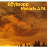 Royksopp - The Inevitable End