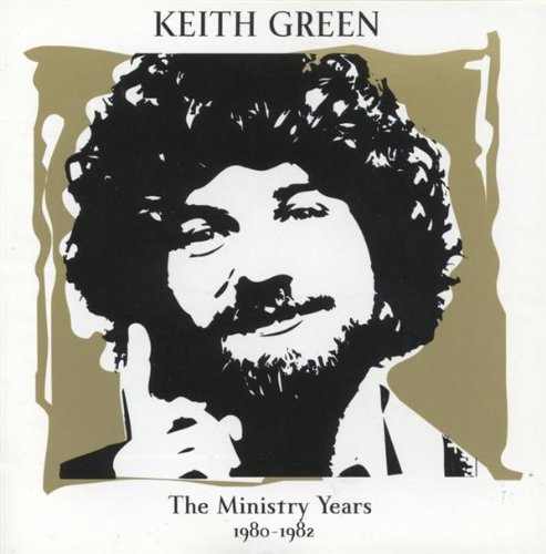 Green, Keith - The Ministry Years Vol. 2 - 1980 - 1982