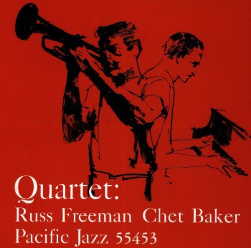 - Quartet: Russ Freeman and Chet Baker
