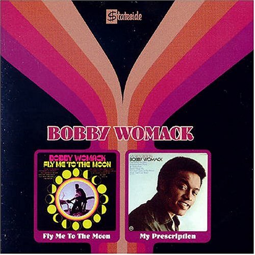 Bobby Womack - Fly Me to the Moon/My Prescrip