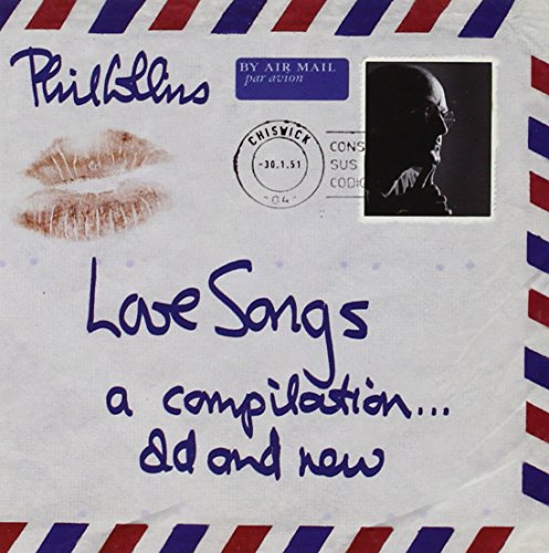 Collins , Phil - Love Songs: A Compilation ... Old & New