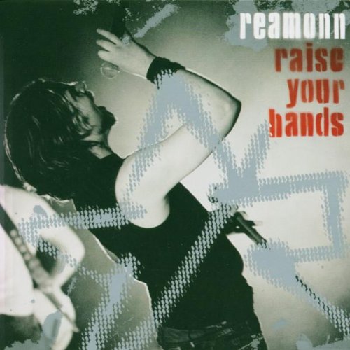 Reamonn - Raise your hands
