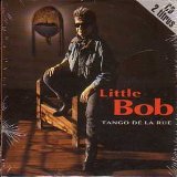 Little Bob - Tango De La Rue (Maxi)