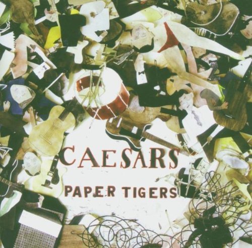 Caesars - Paper Tigers