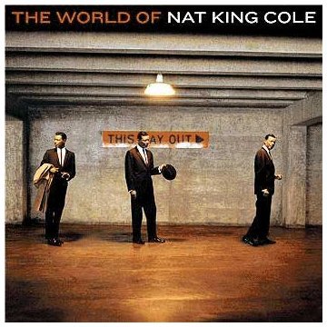 Cole , Nat King - The World Of Nat King Cole