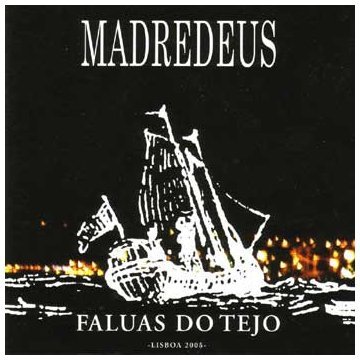 Madredeus - Faluas do tejo