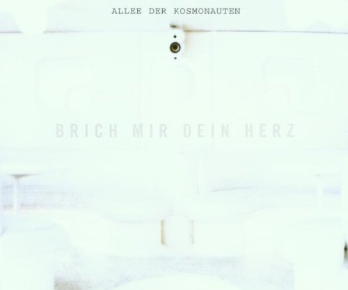 Allee der Kosmonauten - Brich mir dein Herz (Maxi)