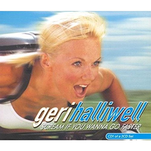 Geri Halliwell - Scream If You Wanna Go Faster