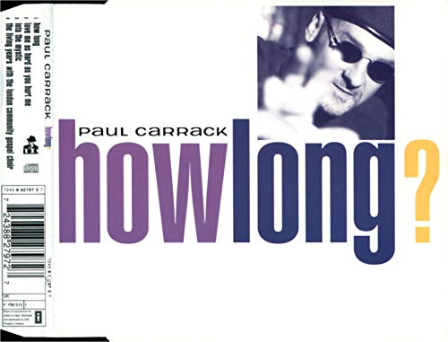 Carrack , Paul - How Long? (Maxi)