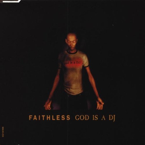 Faithless - God Is a DJ