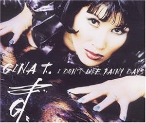 Gina T. - I Don't Like rainy Days (Maxi)