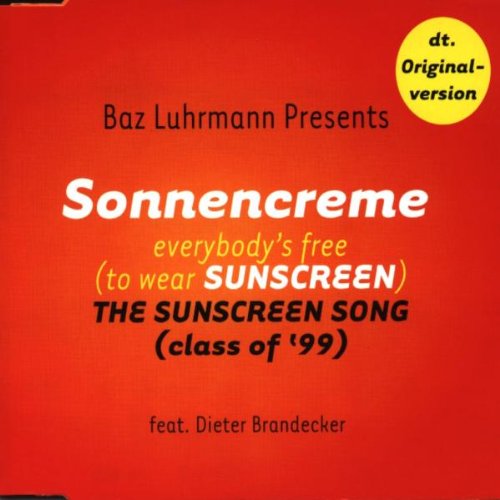 Luhrman , Baz - Sonnencreme Everybody (Deutsche Originalversion)