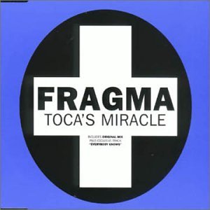 Fragma - Toca's Miracle