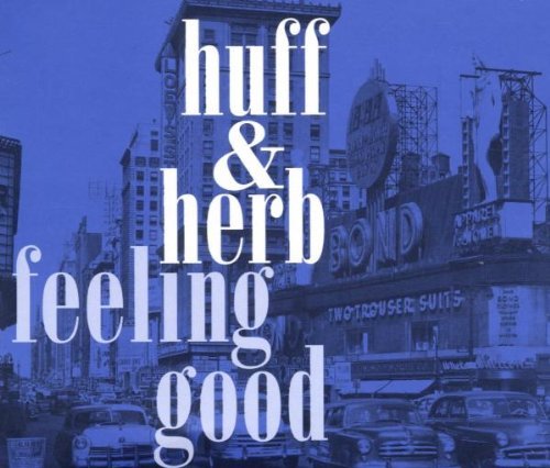 Huff & Herb - Feeling Good (Maxi)