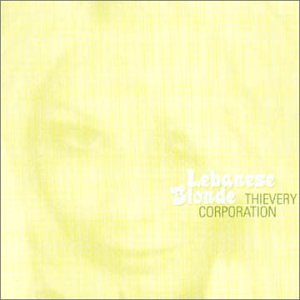 Thievery Corporation - Lebanese Blonde