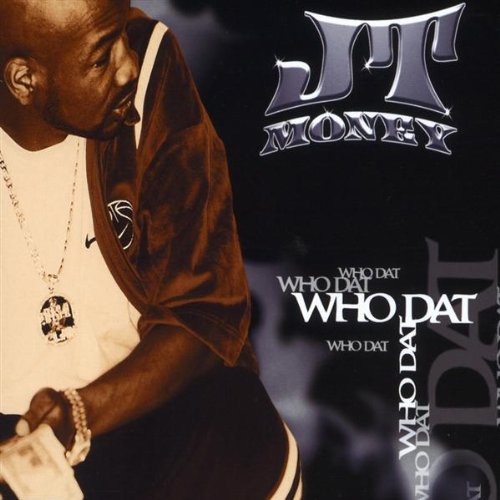 JT Money - Who Dat (Maxi)