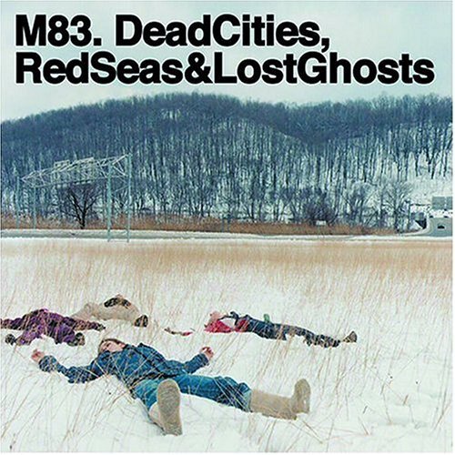 M83 - Dead Cities,Red Seas & Lost...