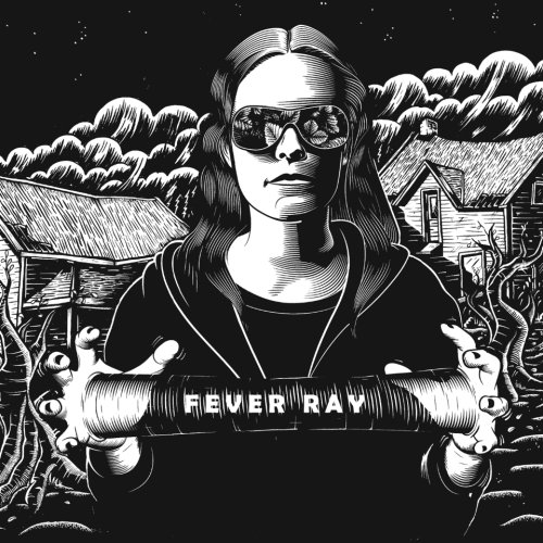 Fever Ray - Fever Ray