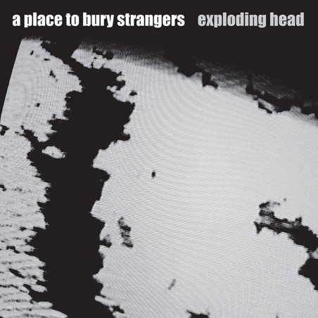 A Place to Bury Strangers - Exploding Head/Clear Vinyl [Vinyl LP]