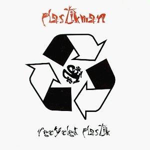 Plastikman - Recycled Plastik