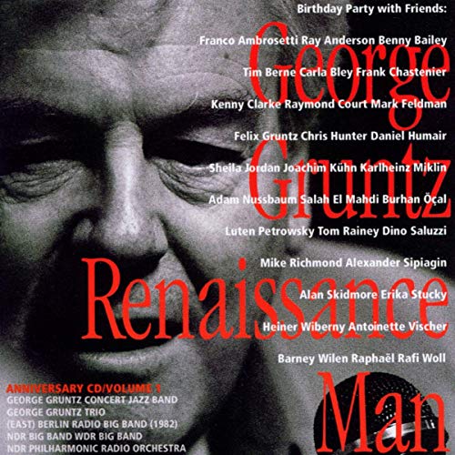 Gruntz , George - Renaissance Man - 30 70 - The 100 Years of George Gruntz