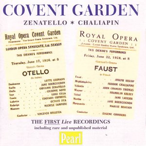 Zenatello / Chaliapin / Covent Garden - Verdi: Otello (Bellezza) / Gounod: Faust (Goossens)