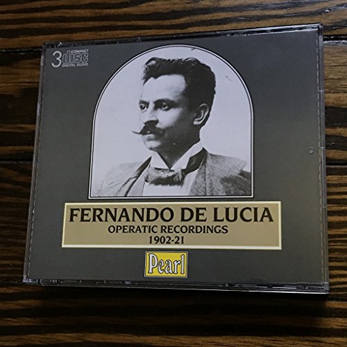 Lucia , Fernando De - Operatic Recordings 1902-21