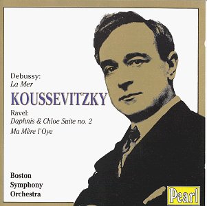 Koussevitzky , Serge - Debussy: La Mer / Ravel: Daphnis & Chloe Suite No, 2; Ma Mere L'Oye (BSO, Koussevitzky)
