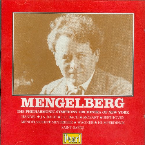 Mengelberg , Willem & New York Philharmonic - Overtures & Short Works By Händel, Bach, Bach, Mozart, Beethoven, Mendelssohn, Meyerbeer, Wagner, Humperdinck, Saint-Saens