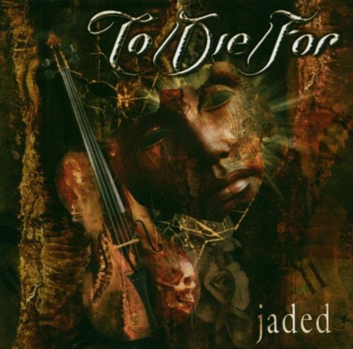 - Jaded