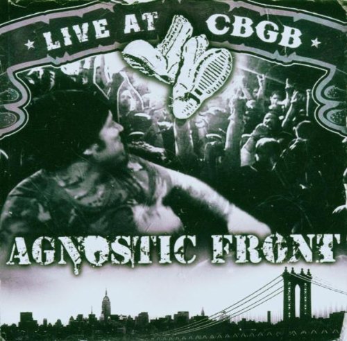 Agnostic Front - Live at Cbgb