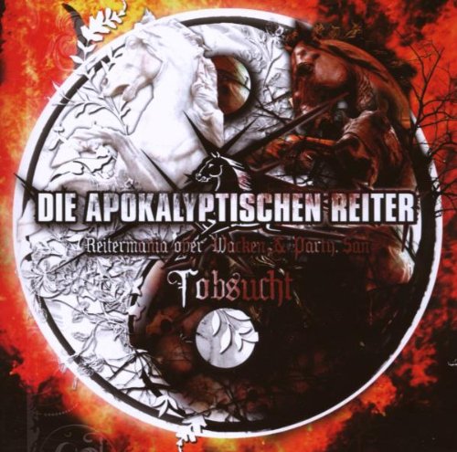 Apokalyptischen Reiter , Die - Tobsucht (Reitermania Over Wacken & Party.San)