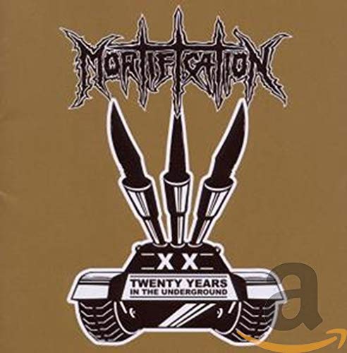 Mortification - 20 Years in the Underground