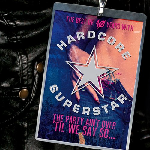 Hardcore Superstar - The Party Ain't Over 'Til We Say So...