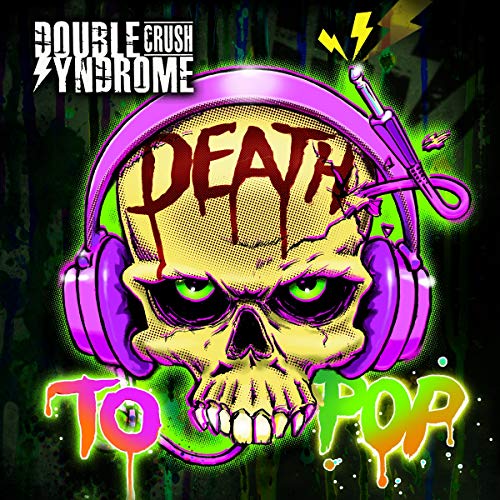 Double Crush Syndrome - Death to Pop