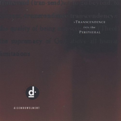 diSembowelement - Transcendence Into the Peripheral