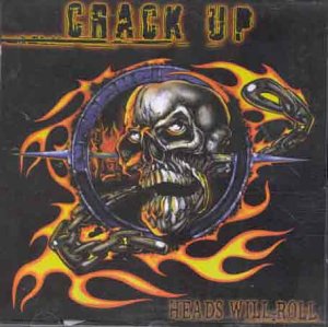Crack Up - Heads Will Roll