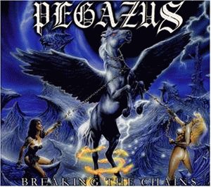 Pegazus - Breaking The Chains