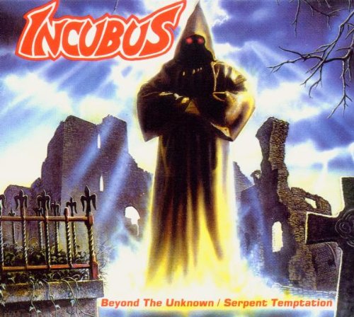 Incubus - Beyond the Unknown/Serpent Tem