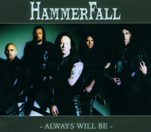 Hammerfall - Always Will Be