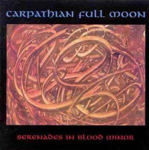 Carpathian Full Moon - Serenades in Blood