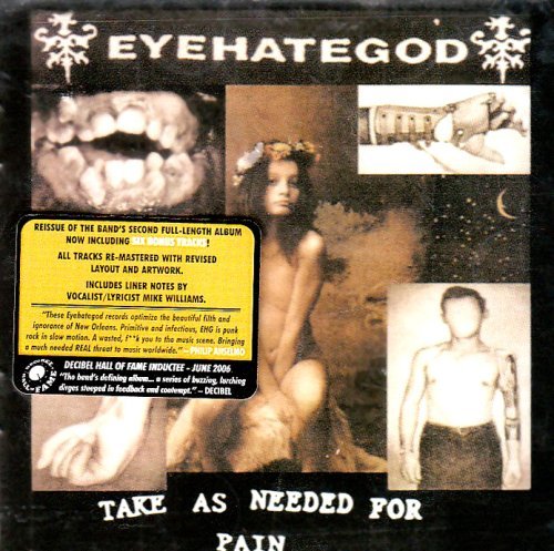 Eyehategod - Take As Needed for Pain