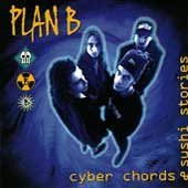 Plan B - Cyber Chords & Sushi Stories