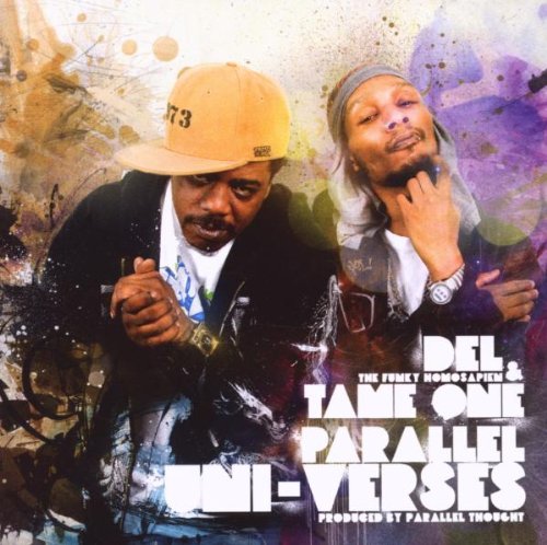 Del Tha Funkee Homosapien & Tame One - Parallel Uni-Verses